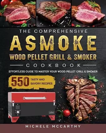 The Comprehensive ASMOKE Wood Pellet Grill & Smoker Cookbook cover