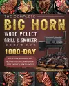 The Complete BIG HORN Wood Pellet Grill And Smoker Cookbook cover