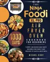 The Ninja Foodi XL Pro Air Fryer Oven Cookbook For Beginners cover