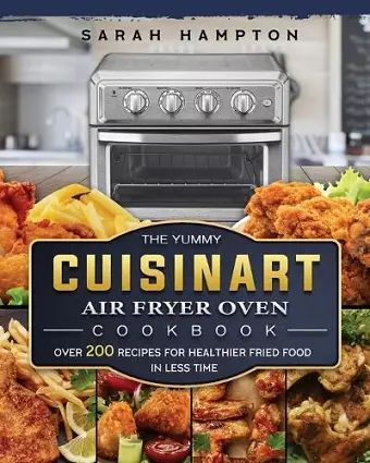 The Yummy Cuisinart Air Fryer Oven Cookbook cover