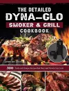 The Detailed Dyna-Glo Smoker & Grill Cookbook cover