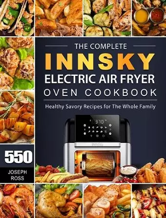 The Complete Innsky Electric Air Fryer Oven Cookbook cover