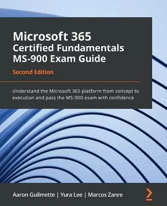 Microsoft 365 Certified Fundamentals MS-900 Exam Guide cover
