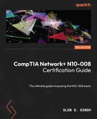 CompTIA Network+ N10-008 Certification Guide cover