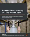 Practical Deep Learning at Scale with MLflow cover