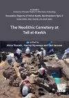 The Neolithic Cemetery at Tell el-Kerkh cover