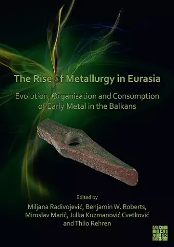 The Rise of Metallurgy in Eurasia cover