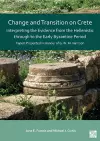 Change and Transition on Crete: Interpreting the Evidence from the Hellenistic through to the Early Byzantine Period cover