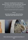 Roman Amphora Contents: Reflecting on the Maritime Trade of Foodstuffs in Antiquity (In honour of Miguel Beltrán Lloris) cover