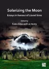 Solarizing the Moon: Essays in honour of Lionel Sims cover