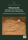 Waterlands: Prehistoric Life at Bar Pasture, Pode Hole Quarry, Peterborough cover
