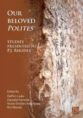 Our Beloved Polites: Studies presented to P.J. Rhodes cover