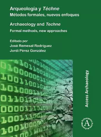 Arqueología y Téchne: Métodos formales, nuevos enfoques cover