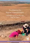 The Making of a Roman Imperial Estate: Archaeology in the Vicus at Vagnari, Puglia cover