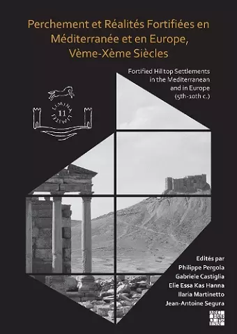 Perchement et Réalités Fortifiées en Méditerranée et en Europe, Vème-Xème Siècles cover