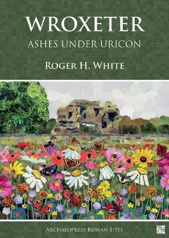 Wroxeter: Ashes under Uricon cover