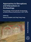 Approaches to Disruptions and Interactions in Archaeology cover