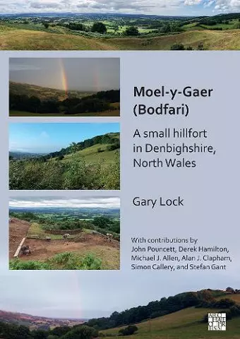 Moel-y-Gaer (Bodfari): A Small Hillfort in Denbighshire, North Wales cover
