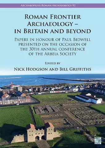 Roman Frontier Archaeology – in Britain and Beyond cover