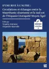 D’une rive à l’autre: circulations et échanges entre la Maurétanie césarienne et le sud-est de l’Hispanie (Antiquité-Moyen-âge) cover