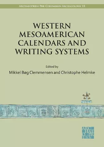 Western Mesoamerican Calendars and Writing Systems cover