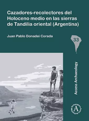 Cazadores-recolectores del Holoceno medio en las sierras de Tandilia oriental (Argentina) cover