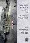 Homines, Funera, Astra 3-4: The Multiple Faces of Death and Burial cover