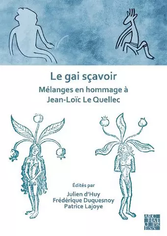 Le gai sçavoir: Mélanges en hommage à Jean-Loïc Le Quellec cover