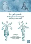 Le gai sçavoir: Mélanges en hommage à Jean-Loïc Le Quellec cover