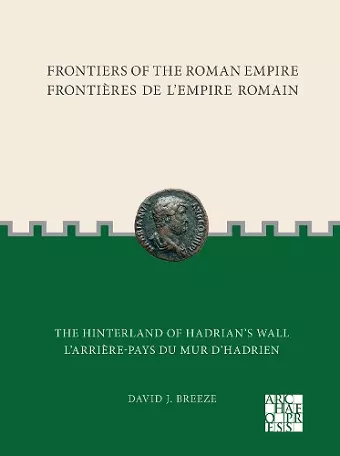 Frontiers of the Roman Empire: The Hinterland of Hadrian̕s Wall cover