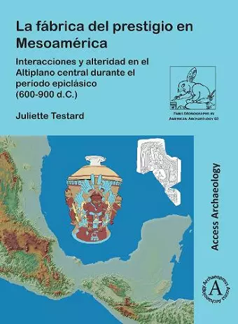 La fábrica del prestigio en Mesoamérica cover