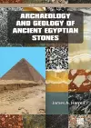 Archaeology and Geology of Ancient Egyptian Stones cover