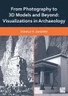 From Photography to 3D Models and Beyond: Visualizations in Archaeology cover