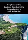 Tios/Tieion on the Southern Black Sea in the Broader Context of Pontic Archaeology cover