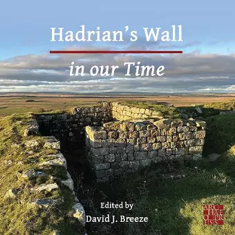 Hadrian's Wall in our Time cover