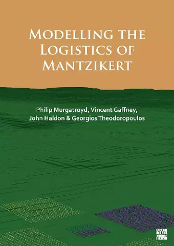 Modelling the Logistics of Mantzikert cover