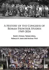 A History of the Congress of Roman Frontier Studies 1949-2024 cover