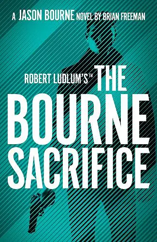 Robert Ludlum's™ the Bourne Sacrifice cover