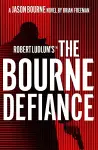 Robert Ludlum's™ The Bourne Defiance cover