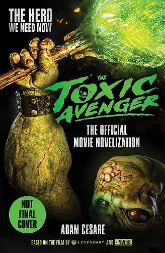 The Toxic Avenger - The Official Movie Novelisation cover