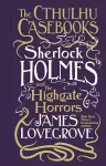 Cthulhu Casebooks - Sherlock Holmes and the Highgate Horrors cover