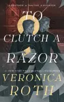 The Curse Bearer series - To Clutch a Razor cover