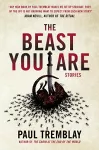 The Beast You Are: Stories cover