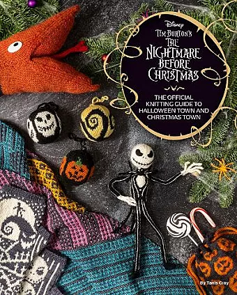 Disney Tim Burton's Nightmare Before Christmas: The Official Knitting Guide to Halloween Town and Christmas Town cover