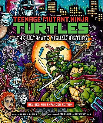 Teenage Mutant Ninja Turtles: The Ultimate Visual History (Revised and Expanded Edition) cover