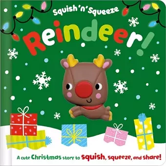 Squish 'n' Squeeze Reindeer! cover