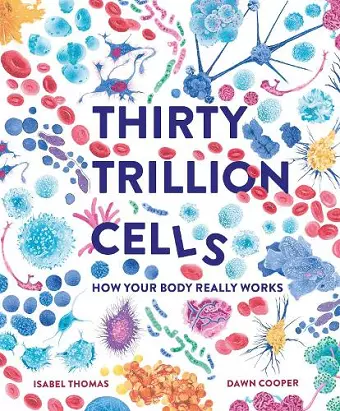 Thirty Trillion Cells cover