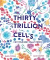 Thirty Trillion Cells cover