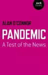 Pandemic: A Test of the News cover