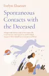 Spontaneous Contacts with the Deceased – A large–scale international survey reveals the circumstances, lived experience and beneficial imp cover